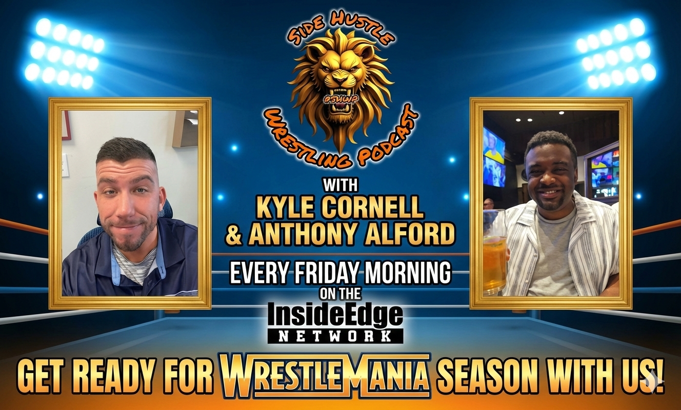 Side Hustle Wrestling Podcast w/Kyle Cornell & Anthony Alford