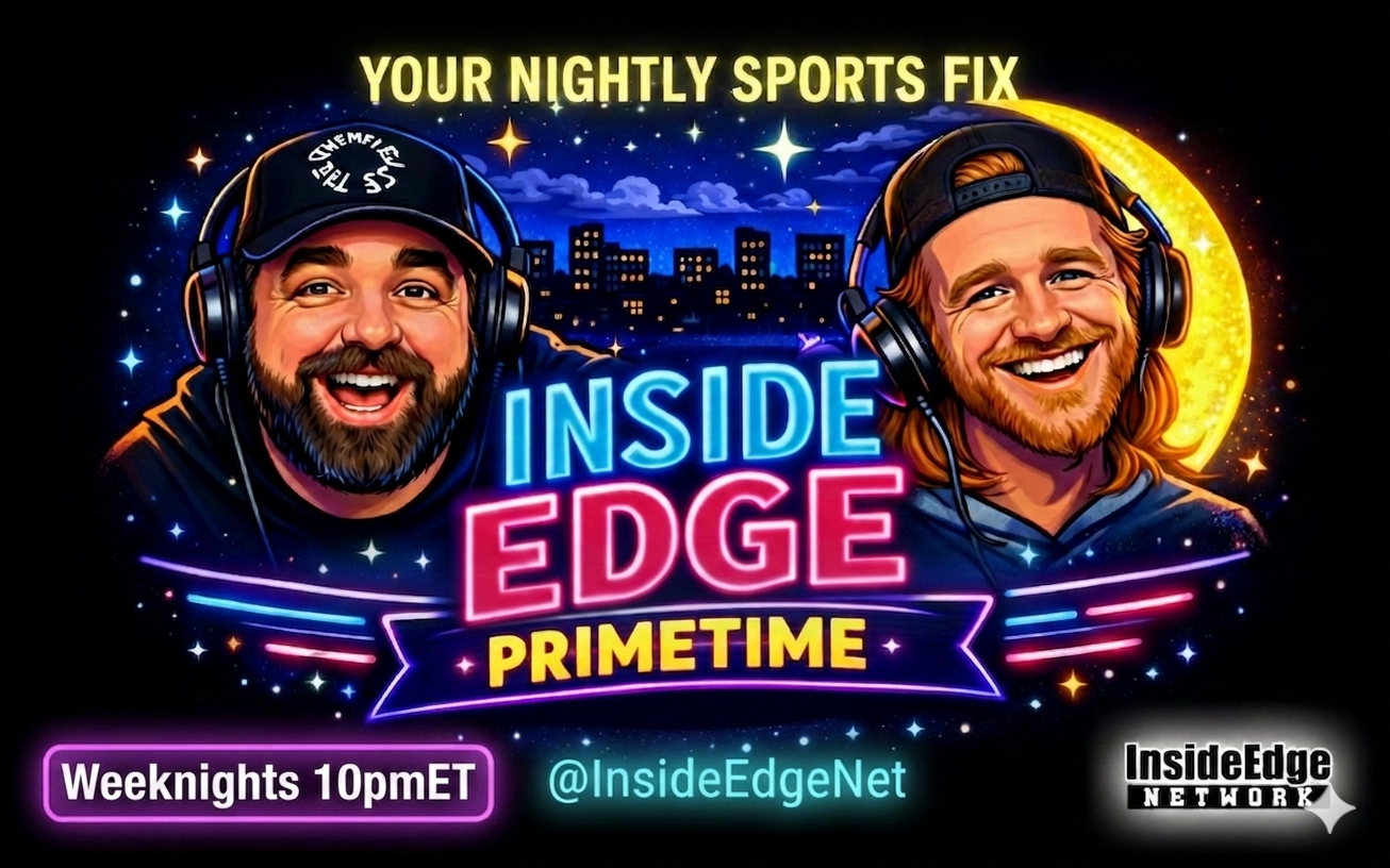 InsideEdge Primetime w/Eli Moon and Chad Bryan